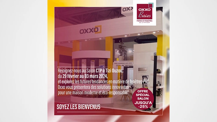 Un stand OXXO avec fenêtre pvc grise en fond d'une annonce de participation d'OXXO au salon CTP de Tizi-Ouzou